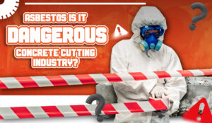 Read more about the article Cutting Through the Risk: The Hidden Danger of Asbestos in Concrete