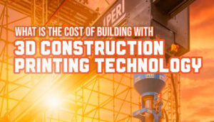Read more about the article What is the cost of building with 3D construction printing technology?