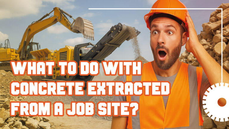 Read more about the article What to Do With Concrete Extracted From a Job Site?